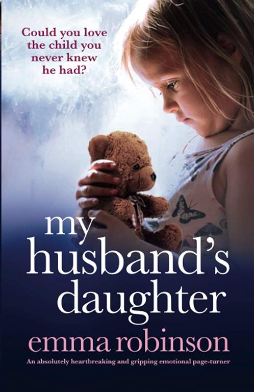 My Husband's Daughter: An absolutely heartbreaking and gripping emotional page-turner