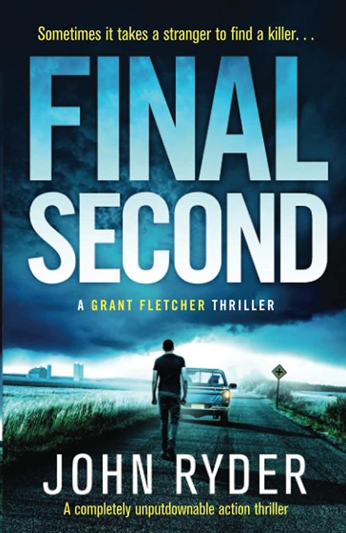 Final Second: A completely unputdownable action thriller (Grant Fletcher Series)