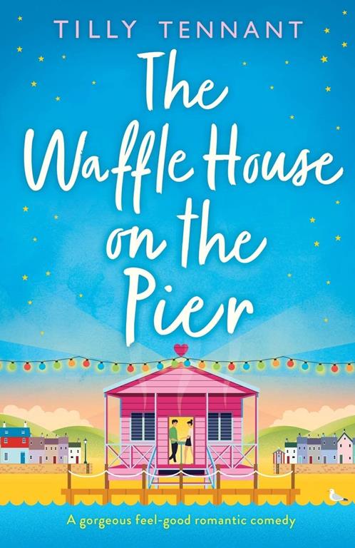 The Waffle House on the Pier: A gorgeous feel-good romantic comedy