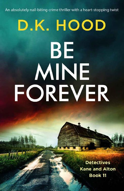 Be Mine Forever: An absolutely nail-biting crime thriller with a heart-stopping twist (Detectives Kane and Alton)