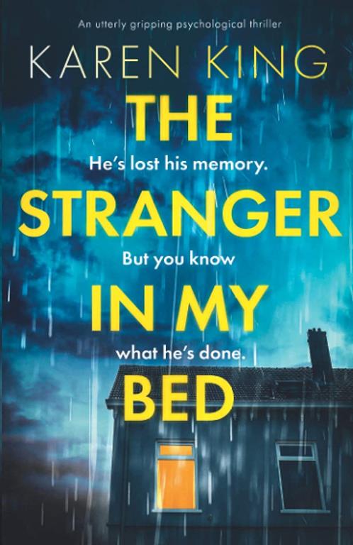 The Stranger in My Bed: An utterly gripping psychological thriller