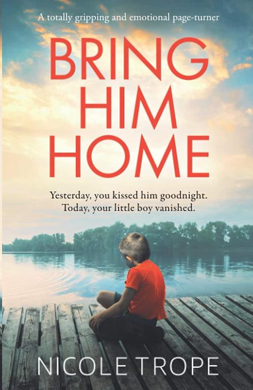 Bring Him Home: A totally gripping and emotional page-turner