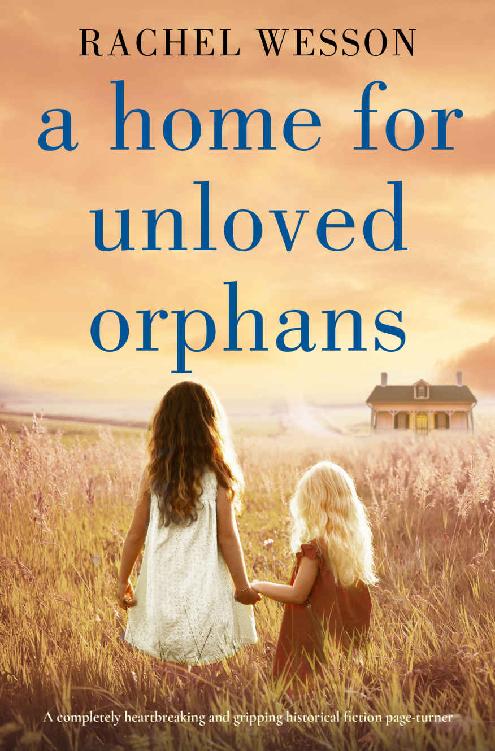 A Home for Unloved Orphans : A completely heartbreaking and gripping historical fiction page-turner