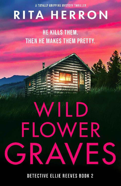 Wildflower Graves: A totally gripping mystery thriller (Detective Ellie Reeves)