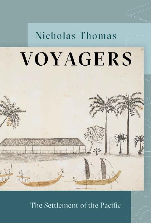 Voyagers : the settlement of the Pacific