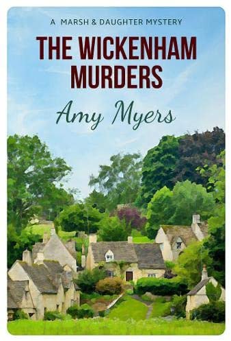 The Wickenham Murders (Marsh &amp; Daughter)