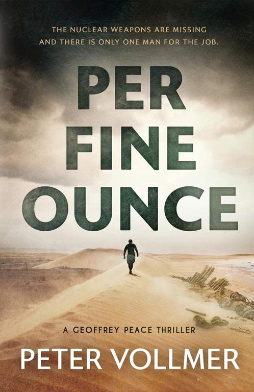 Per Fine Ounce (A Geoffrey Peace Thriller)