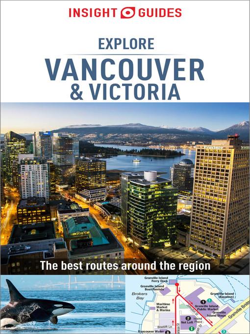 Insight Guides Explore Vancouver & Victoria (Travel Guide eBook)