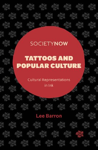 TATTOOS AND POPULAR CULTURE : cultural representations in ink.