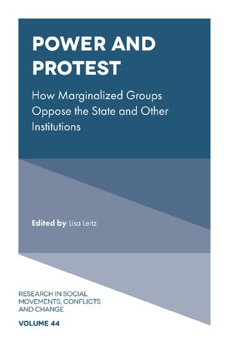Power and protest : how marginalized groups oppose the state and other institutions