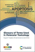 GLOSSARY OF TERMS USED IN MOLECULAR TOXICOLOGY