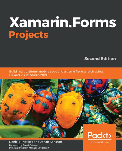 Xamarin.Forms Projects : Build multiplatform mobile apps and a game from scratch using C# and Visual Studio 2019