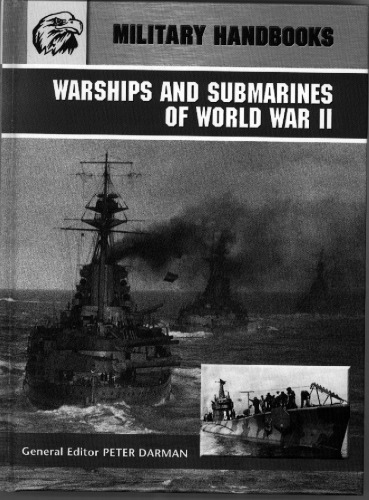 Warships And Submarines Of Wwii (Military Handbooks)