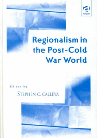 Regionalism in the Post-Cold War World