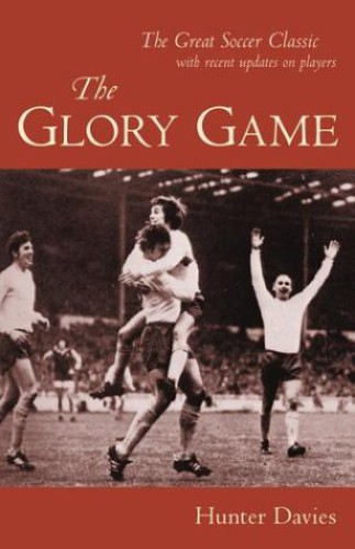 The Glory Game: The New Edition of the British Football Classic (Mainstream Sport)