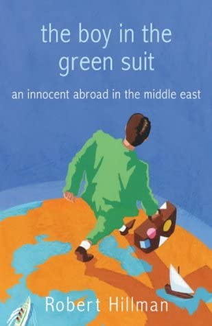 The Boy in the Green Suit : An Innocent Abroad in the Middle East