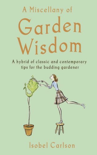 A Miscellany Of Garden Wisdom