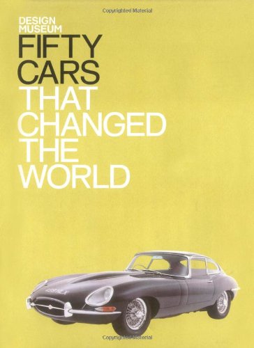 Fifty Cars That Changed the World