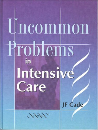 Uncommon Problems in Intensive Care