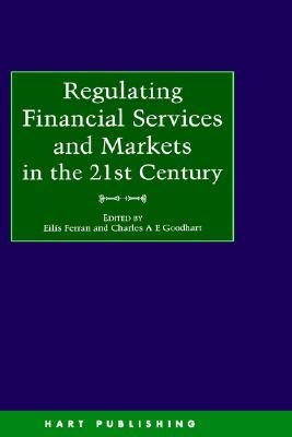 Regulating Financial Services and Markets in the 21st Century