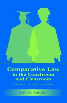 Comparative Law in the Courtroom and Classroom