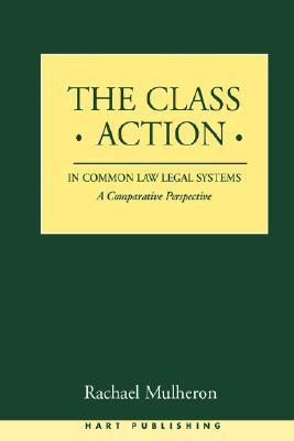 The Class Action in Common Law Legal Systems