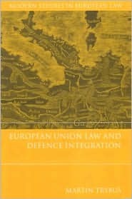 European Union Law and Defence Integration