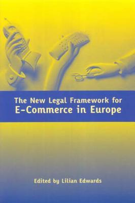 The New Legal Framework for E-Commerce in Europe