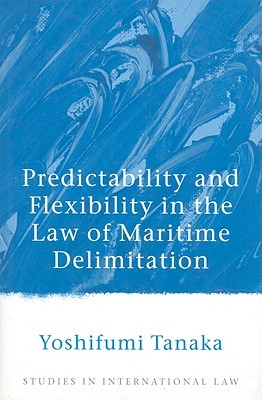 Predictability and Flexibility in the Law of Maritime Delimitation