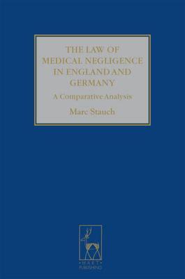 The Law of Medical Negligence in England and Germany