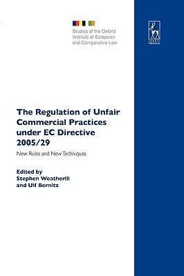 The Regulation of Unfair Commercial Practices under EC Directive 2005/29