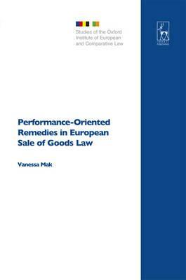 Performance-Oriented Remedies in European Sale of Goods Law