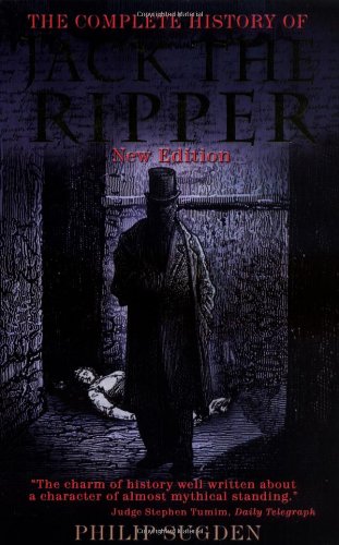 The Complete History of Jack the Ripper