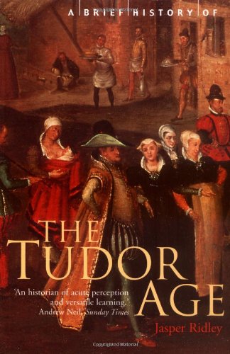 A Brief History of the Tudor Age