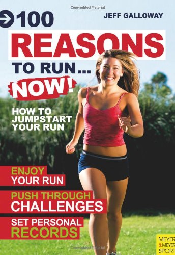 100 Reasons to Run...Now!