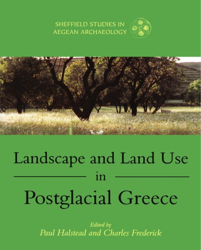 Landscape and Land Use in Postglacial Greece