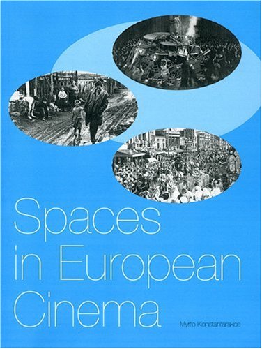 Spaces in European Cinema (Intellect European Studies Series)