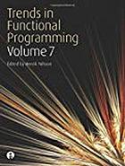 Trends in Functional Programming Volume 7