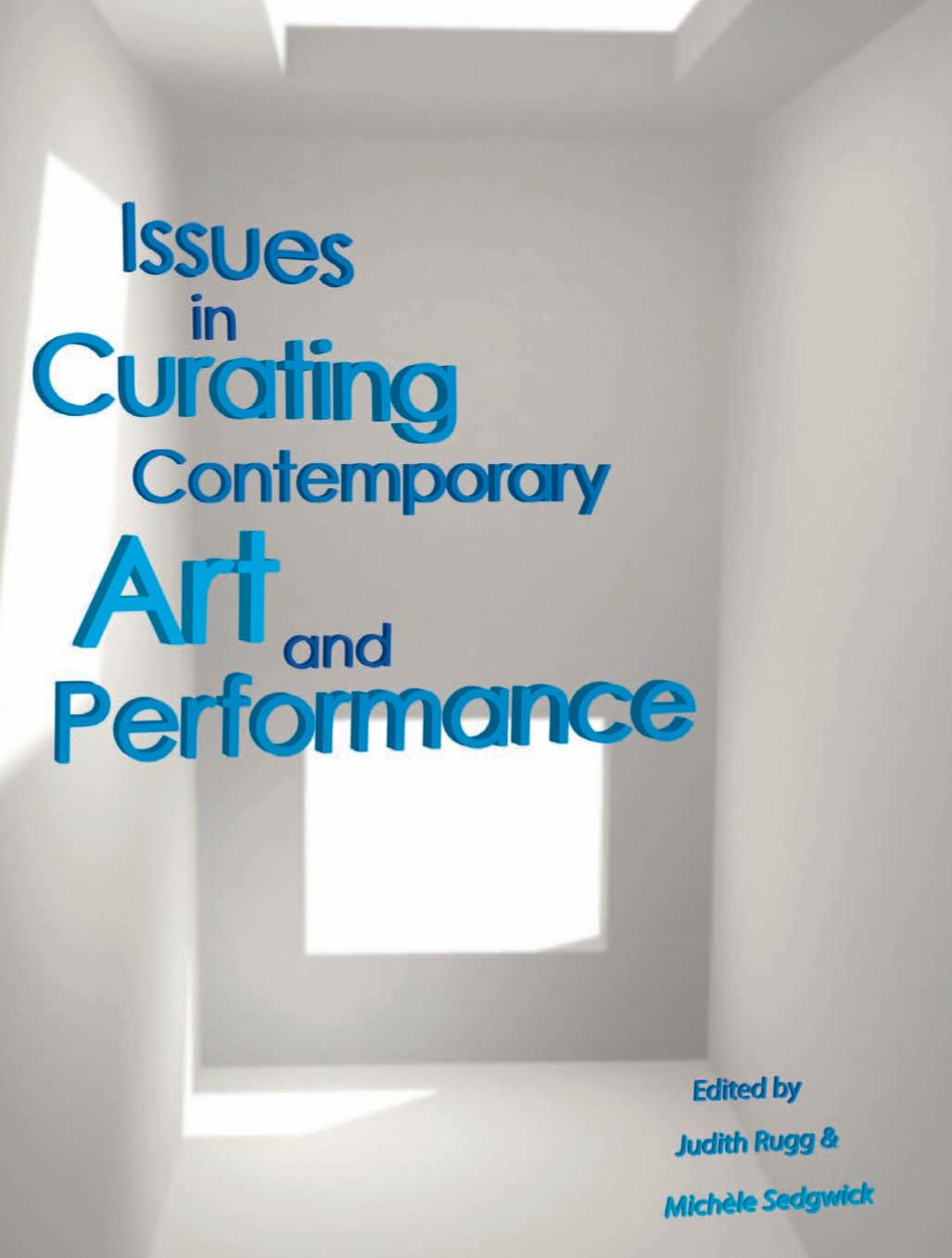 Issues in curating contemporary art and performance