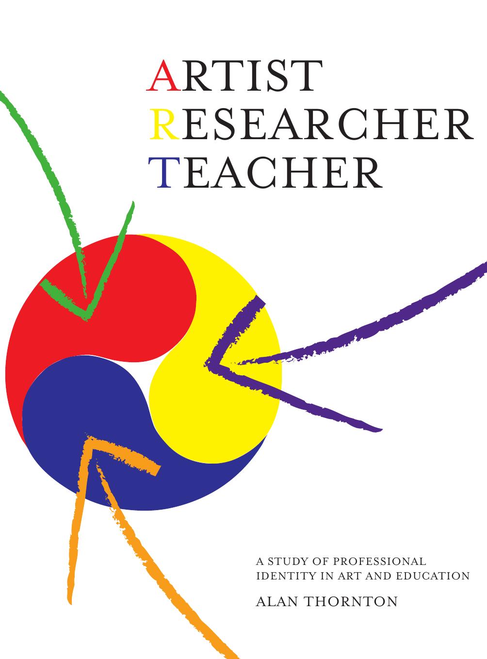 Artist, Researcher, Teacher