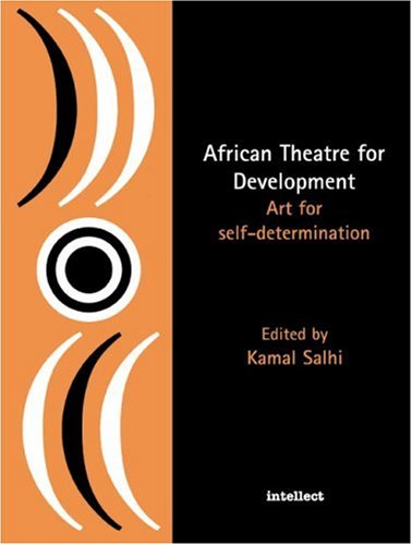 African theatre for development : art for self-determination