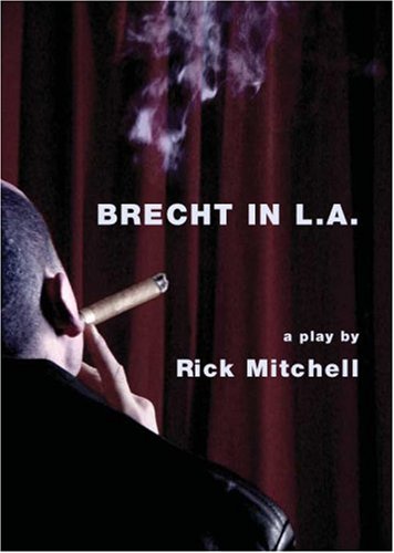 Brecht in L.A. : a play