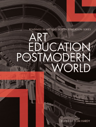 Art education in a postmodern world : collected essays