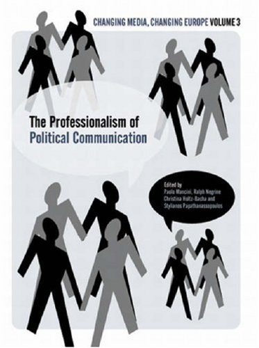 The Professionalisation of Political Communication.