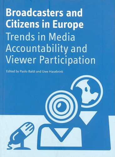 Broadcasters and citizens in Europe : trends in media accountability and viewer participation