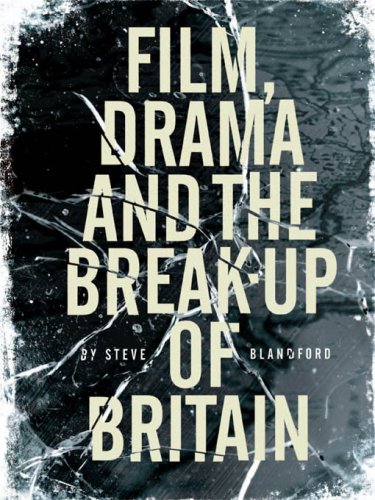 Film, drama and the break-up of Britain