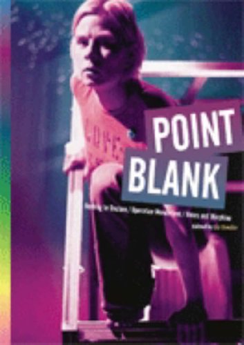 Point blank : Nothing to declare ; Operation wonderland ; Roses and morphine : performance texts and critical essays