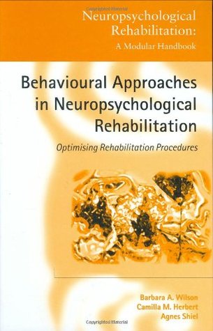 Behavioural Approaches to Neuropsychological Rehabilitation