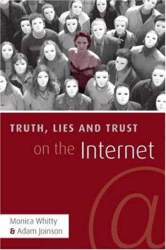 Truth, Lies, and Trust on the Internet