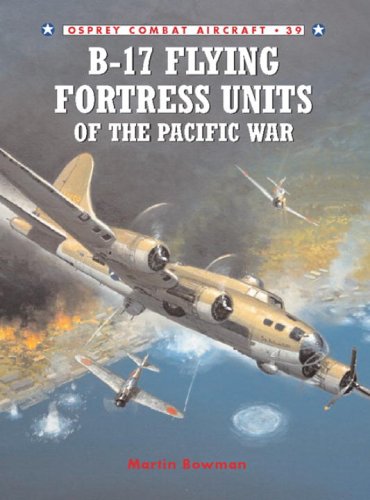 B-17 Flying Fortress Units of the Pacific War